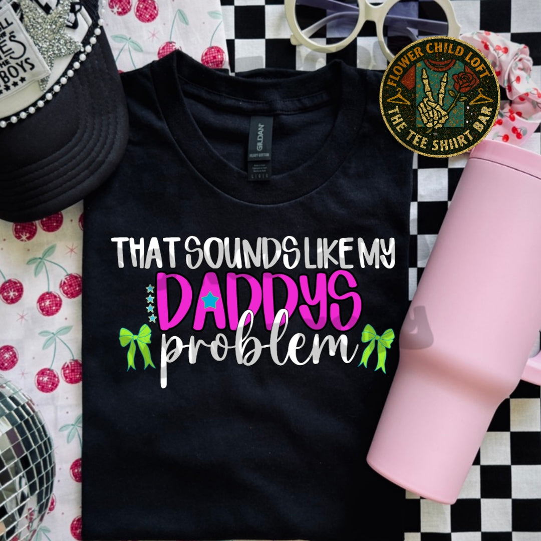 That Sounds Like My Daddies Problem (PINK)