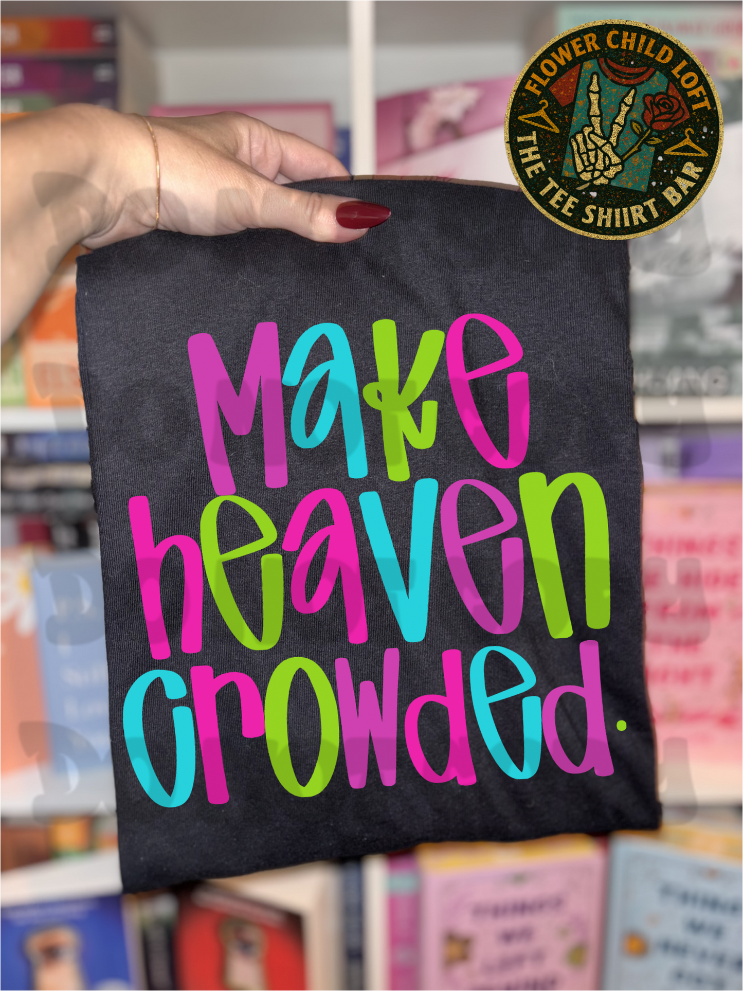 Make Heaven Crowded