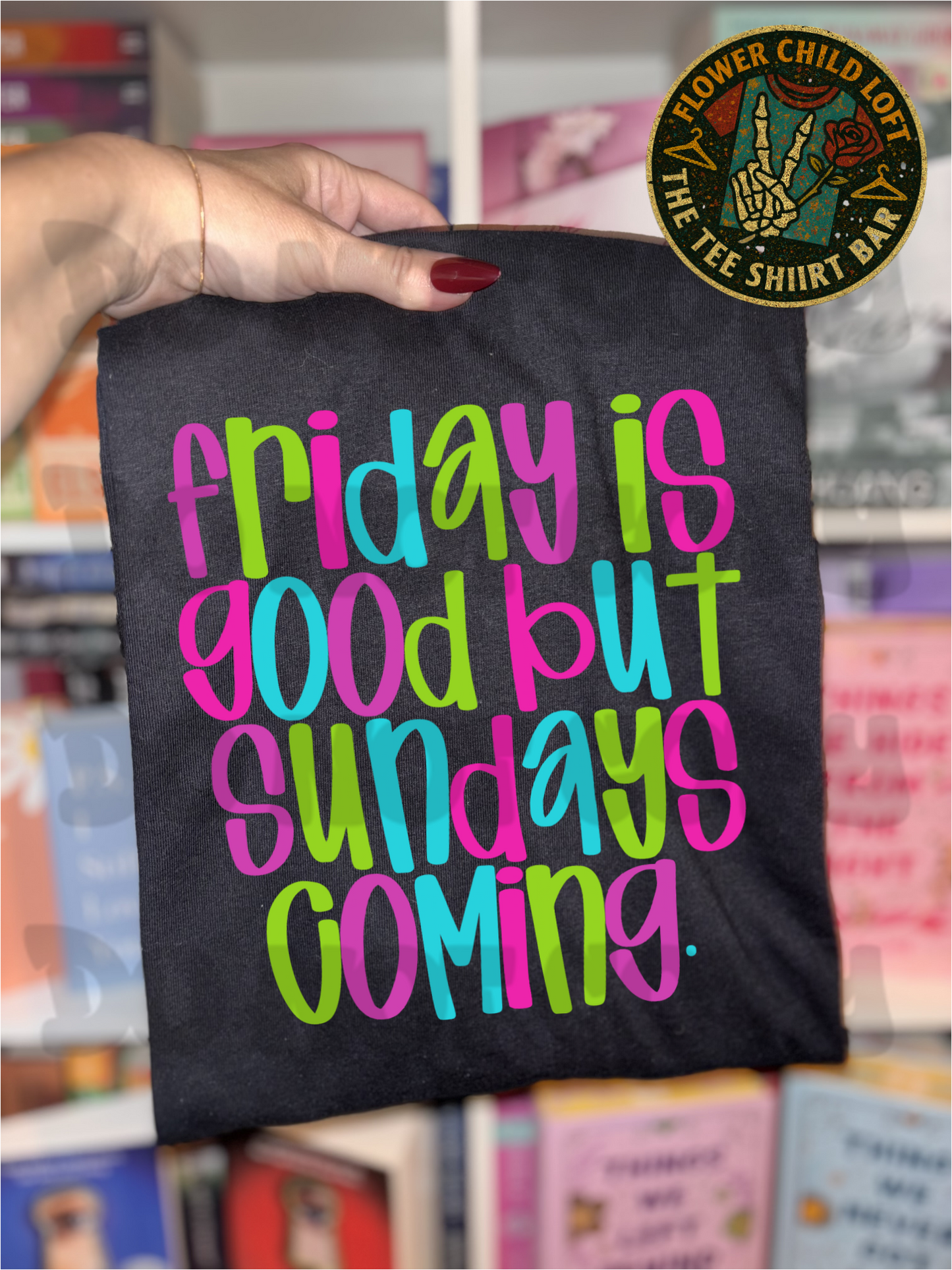 Friday Is Good But Sunday Is Coming