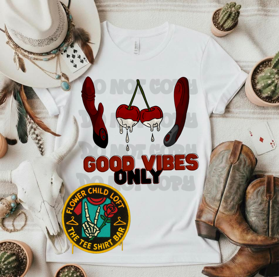 Good Vibes Only