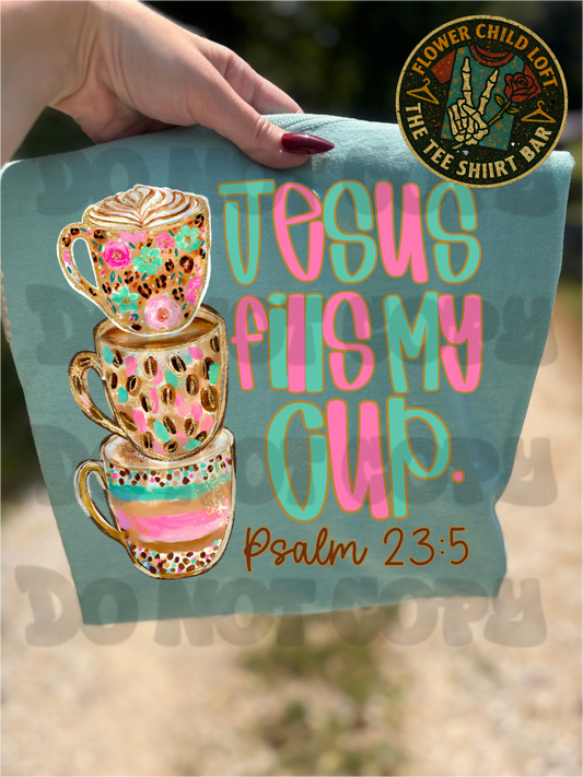 Jesus Fills My Cup